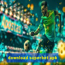 download superbet apk